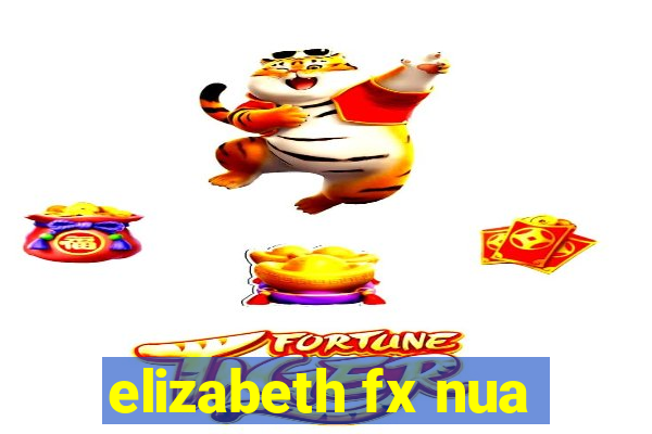 elizabeth fx nua